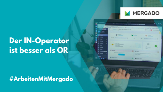 Mergado effektiv einstellen #3: Der Operator IN ist besser, als OR